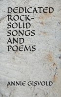 Dedicated Rock-Solid Songs and Poems