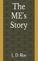 ME's Story