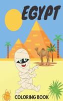 Egypt Coloring Book: Ancient Egypt Colouring Books For Kids 4-8 / Unique Pages to Color / Funny Illustrations for Preschool Toodler Children Boys & Girls