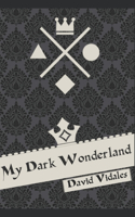 My Dark Wonderland