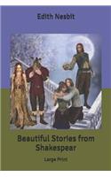 Beautiful Stories from Shakespear: Large Print