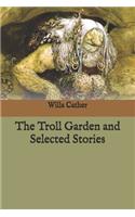 The Troll Garden and Selected Stories