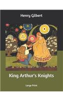 King Arthur's Knights: Large Print