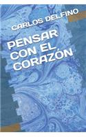 Pensar Con El Corazón