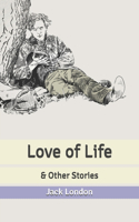 Love of Life: & Other Stories