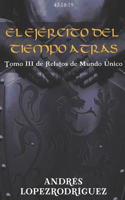 El Ejército del Tiempo Atrás