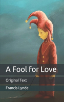 A Fool for Love: Original Text