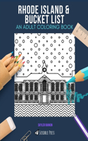 Rhode Island & Bucket List: AN ADULT COLORING BOOK: An Awesome Coloring Book For Adults
