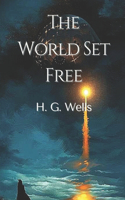 The World Set Free: Illustrated