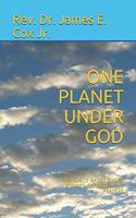 One Planet Under God