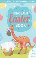 Dinosaur Easter Book for Kids Coloring, Tracing, Numbers, Cutting