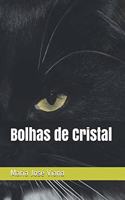 Bolhas de Cristal