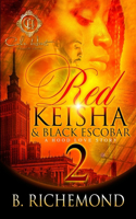 Red Keisha & Black Escobar 2