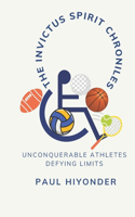 The Invictus Spirit Chronicles