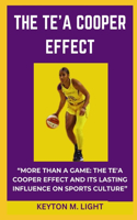 Te'a Cooper Effect: "More Than a Game: The Te'a Cooper Effect and Its Lasting Influence on Sports Culture"