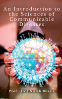 Introduction to the Sciences of Communicable Diseases