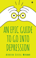 Epic Guide to Go into Depression