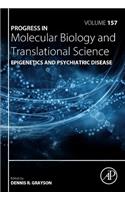 Epigenetics and Psychiatric Disease