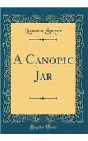 A Canopic Jar (Classic Reprint)