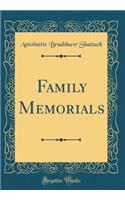 Family Memorials (Classic Reprint)