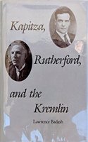 Kapitza, Rutherford and the Kremlin