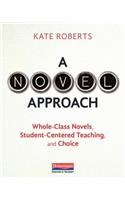 A Novel Approach: Whole-Class Novels, Student-Centered Teaching, and Choice