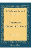 Personal Recollections (Classic Reprint)