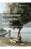 Development Beyond the Secular: Theological Approaches to Inequality