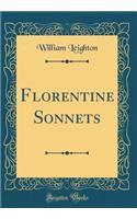 Florentine Sonnets (Classic Reprint)
