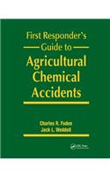 First Responder's Guide to Agricultural Chemical Accidents