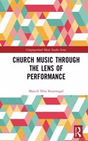 Church Music Through the Lens of Performance