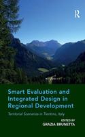 Smart Evaluation and Integrated Design in Regional Development: Territorial Scenarios in Trentino, Italy