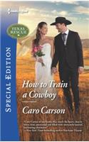 How to Train a Cowboy