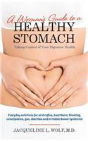 A Woman's Guide to a Healthy Stomach: Taking Control of Your Digestive Health