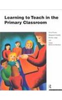Learning to Teach in the Primary Classroom