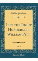 Life the Right Honourable William Pitt, Vol. 3 (Classic Reprint)