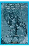 Women, Armies, and Warfare in Early Modern Europe