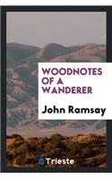 Woodnotes of a Wanderer