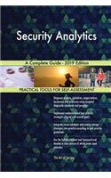 Security Analytics A Complete Guide - 2019 Edition