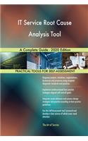 IT Service Root Cause Analysis Tool A Complete Guide - 2020 Edition
