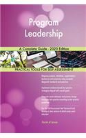 Program Leadership A Complete Guide - 2020 Edition