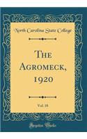 The Agromeck, 1920, Vol. 18 (Classic Reprint)