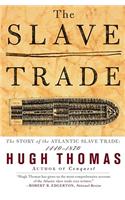 Slave Trade: The Story of the Atlantic Slave Trade: 1440 - 1870