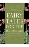 Fairy Tales for the Disillusioned