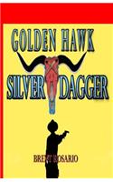 Golden Hawk and Silver Dagger