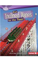 Put Inclined Planes to the Test