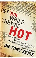 Get 'Em While They'RE Hot!