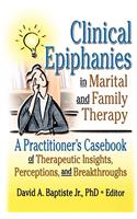 Clinical Epiphanies in Marital and Family Therapy