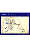Spirit Beings and Sun Dancers