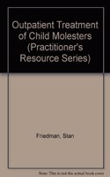 Outpatient Treatment of Child Molesters